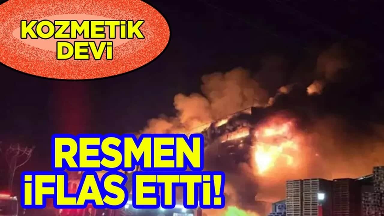 İflas eden kozmetik devi: 21 yıllık dev şirket iflastan kurtulamadı  Fabrikası kül olmuştu! Borçları arttı