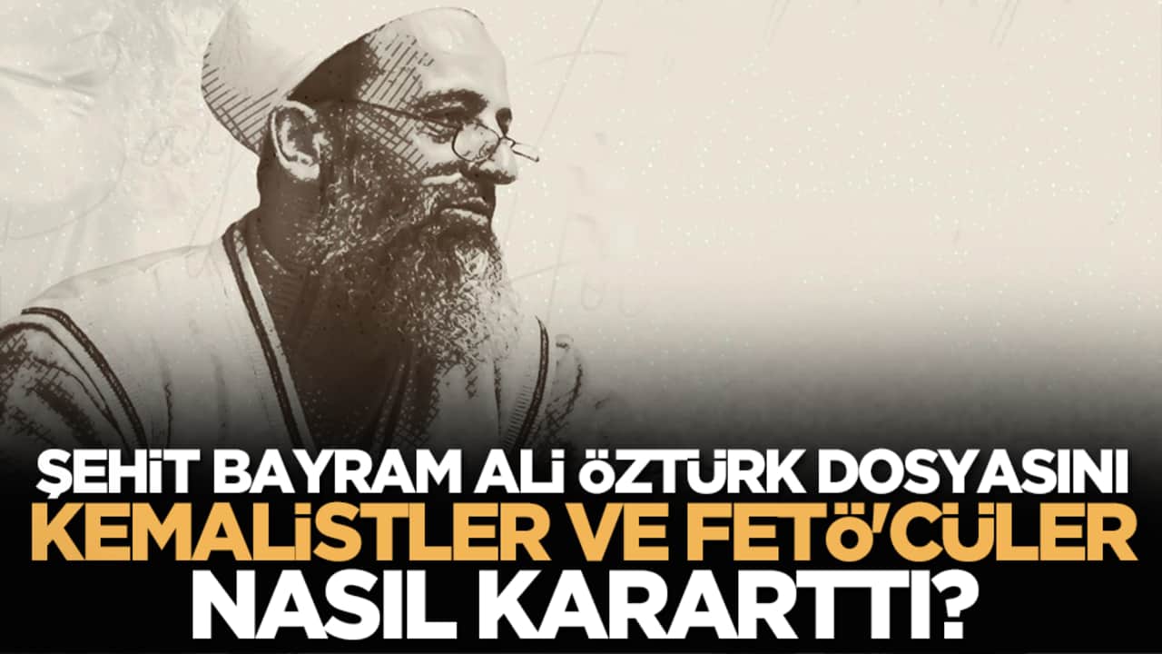 İfşa oldular! Şehit Bayram Ali Öztürk dosyasını Kemalistler ve FETÖ'cüler nasıl kararttı?