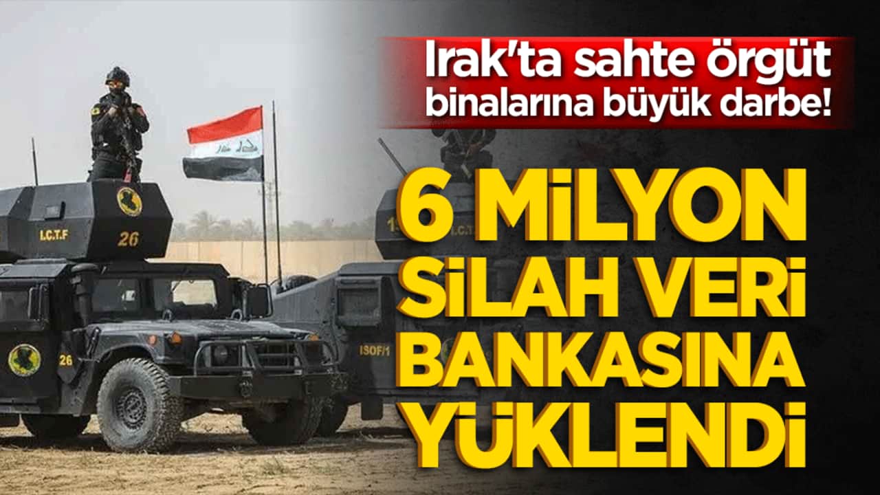 Irak'ta sahte örgüt binalarına büyük darbe! 6 milyon silah veri bankasına yüklendi!