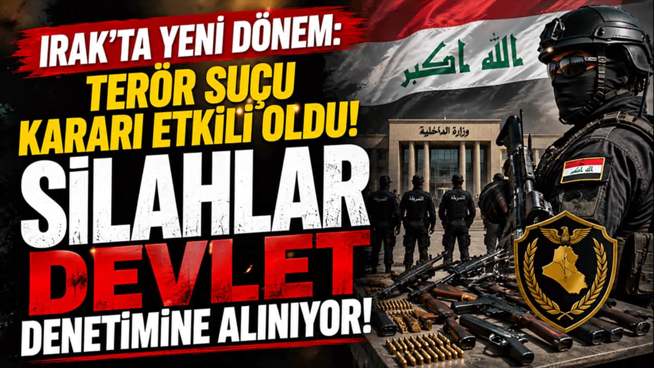 Irak'ta yeni dönem: Terör suçu kararı etkili oldu! Silahlar devlet denetimine alınıyor!
