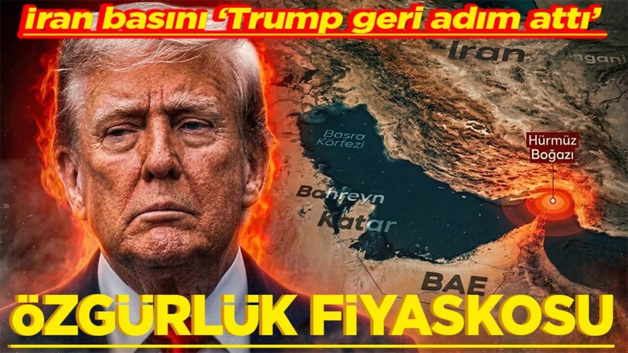İran basını "Trump geri adım attı" Özgürlük fiyaskosu