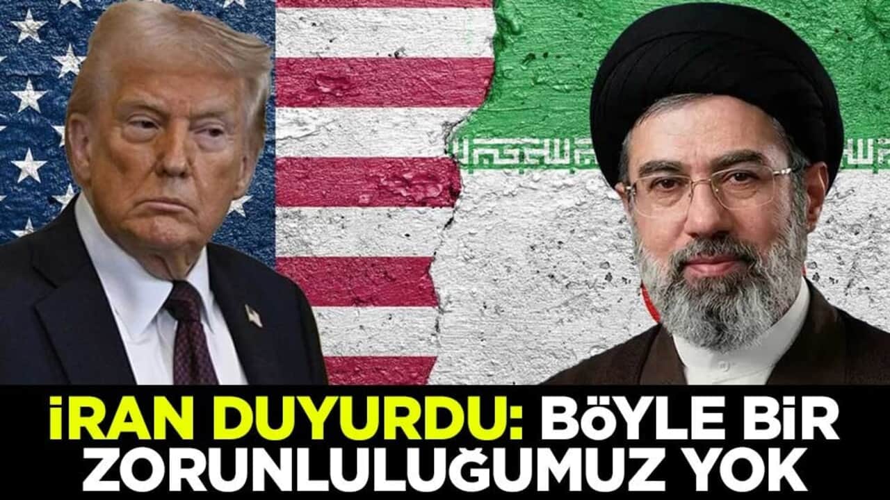 İran duyurdu: Böyle bir zorunluluğumuz yok