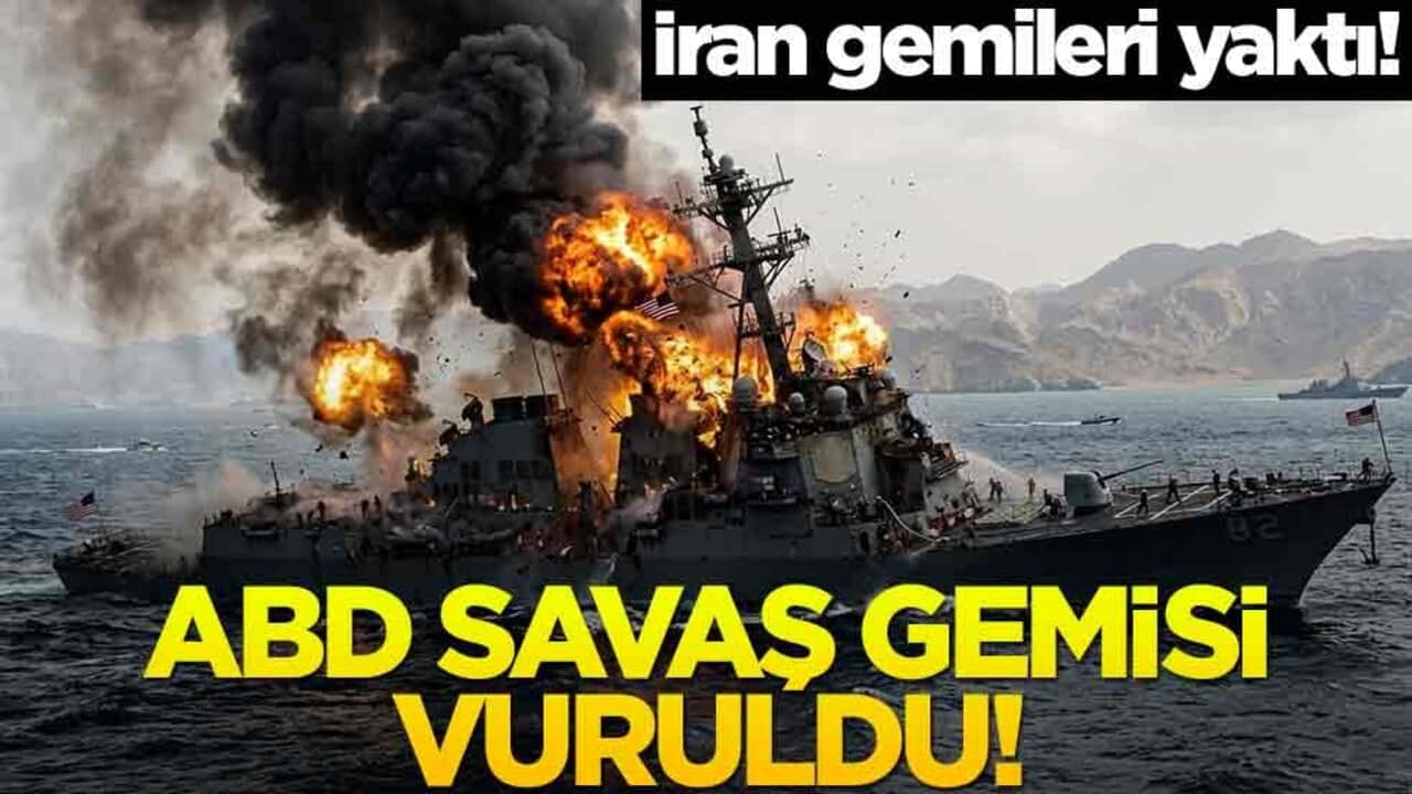 İran gemileri yaktı! Hürmüz Boğazı'nda ABD savaş gemisi vuruldu!