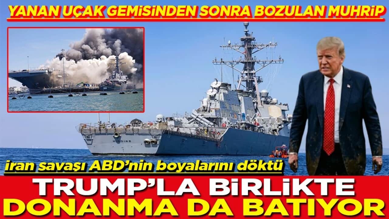 İran savaşı ABD’nin boyalarını döktü Trump ile birlikte donanma da batıyor