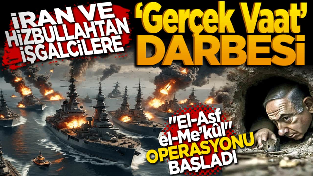 İran ve Hizbullah’tan işgalcilere "Gerçek Vaat" darbesi "El-Asf el-Me’kûl" operasyonu başladı