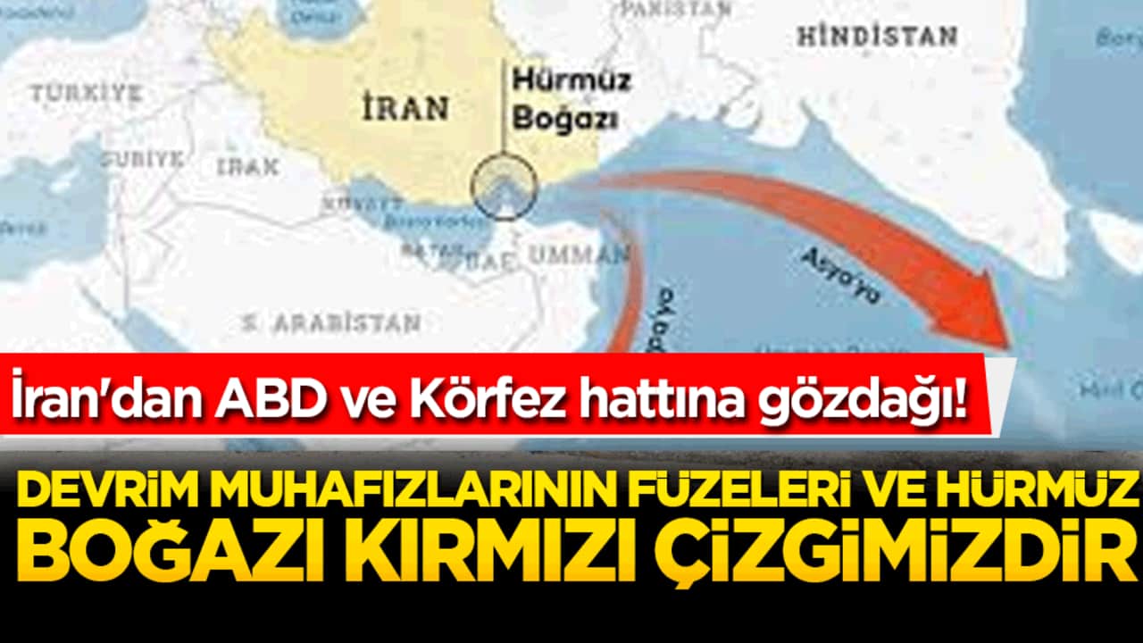 İran'dan ABD ve Körfez hattına gözdağı! Devrim Muhafızlarının füzeleri ve Hürmüz Boğazı kırmızı çizgimizdir!