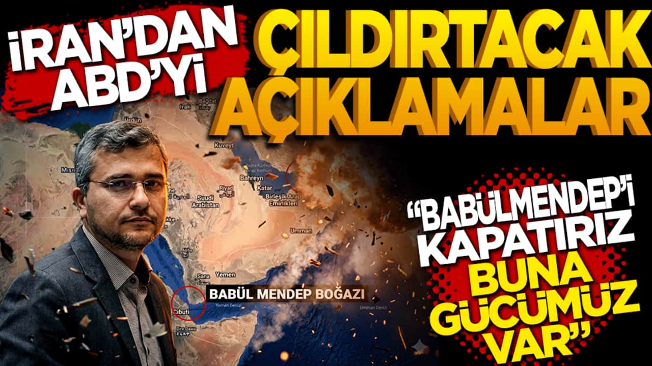 İran’dan ABD’yi çıldırtacak açıklamalar: Babülmendep’i kapatırız buna gücümüz var