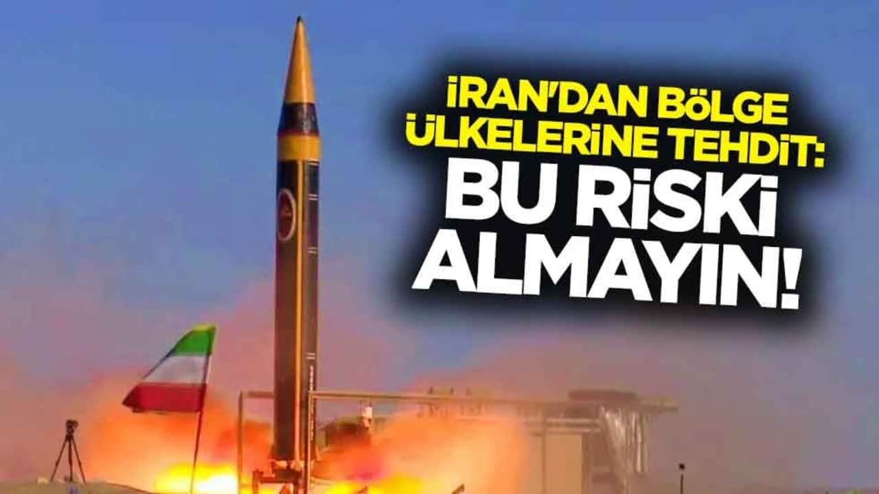 İran'dan bölge ülkelerine tehdit: Bu riski almayın!