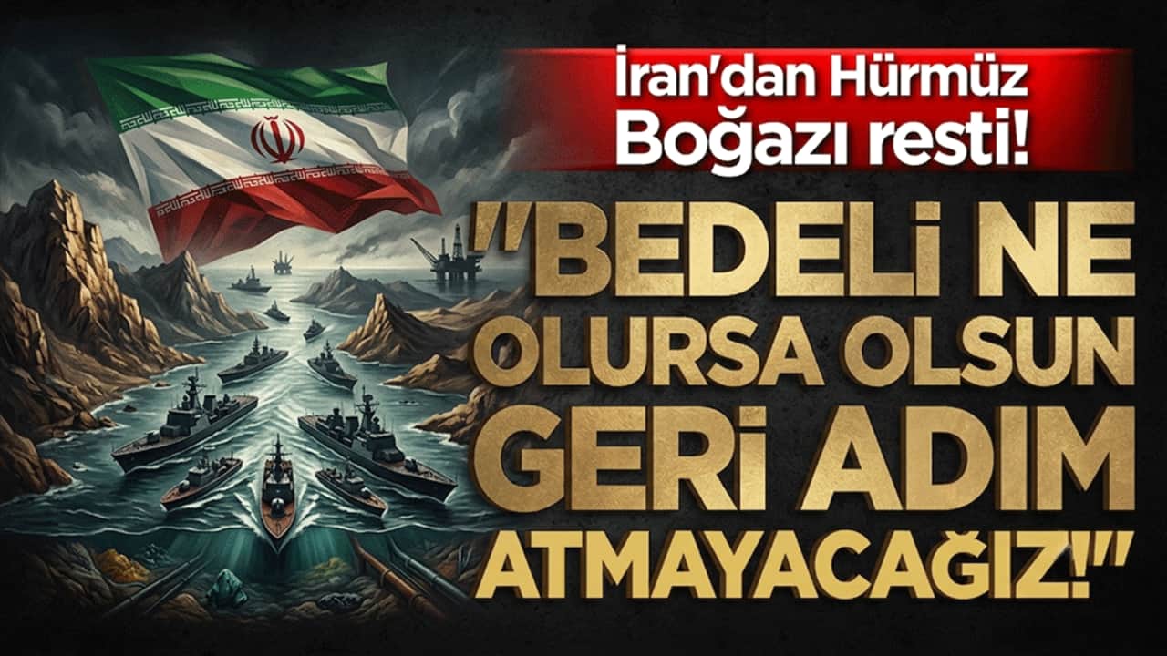 İran'dan Hürmüz Boğazı resti! "Bedeli ne olursa olsun geri adım atmayacağız!"