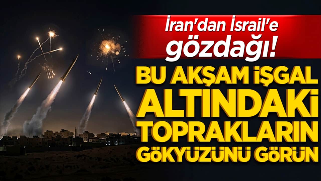 İran'dan İsrail'e gözdağı! Bu akşam işgal altındaki toprakların gökyüzünü görün!