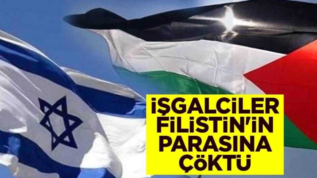 İşgalci İsrail, Filistin'in parasına çöktü