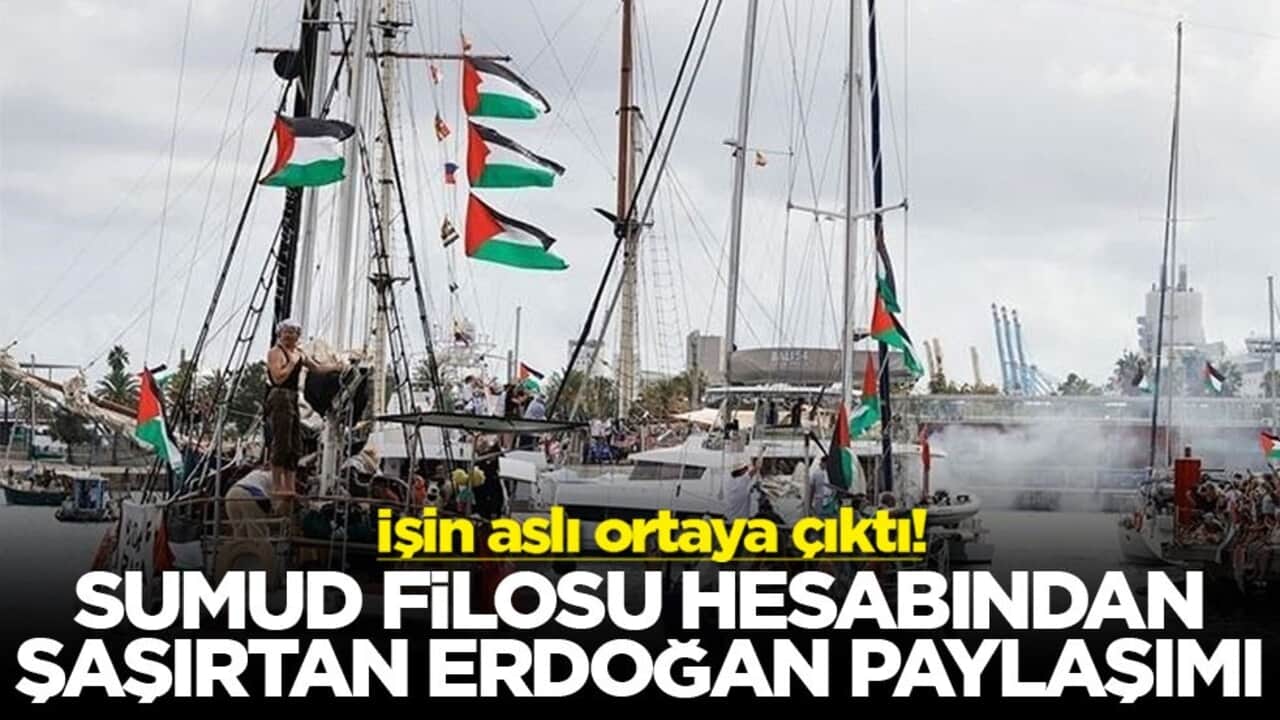 İşin aslı ortaya çıktı! Sumud Filosu hesabından şaşırtan Erdoğan paylaşımı