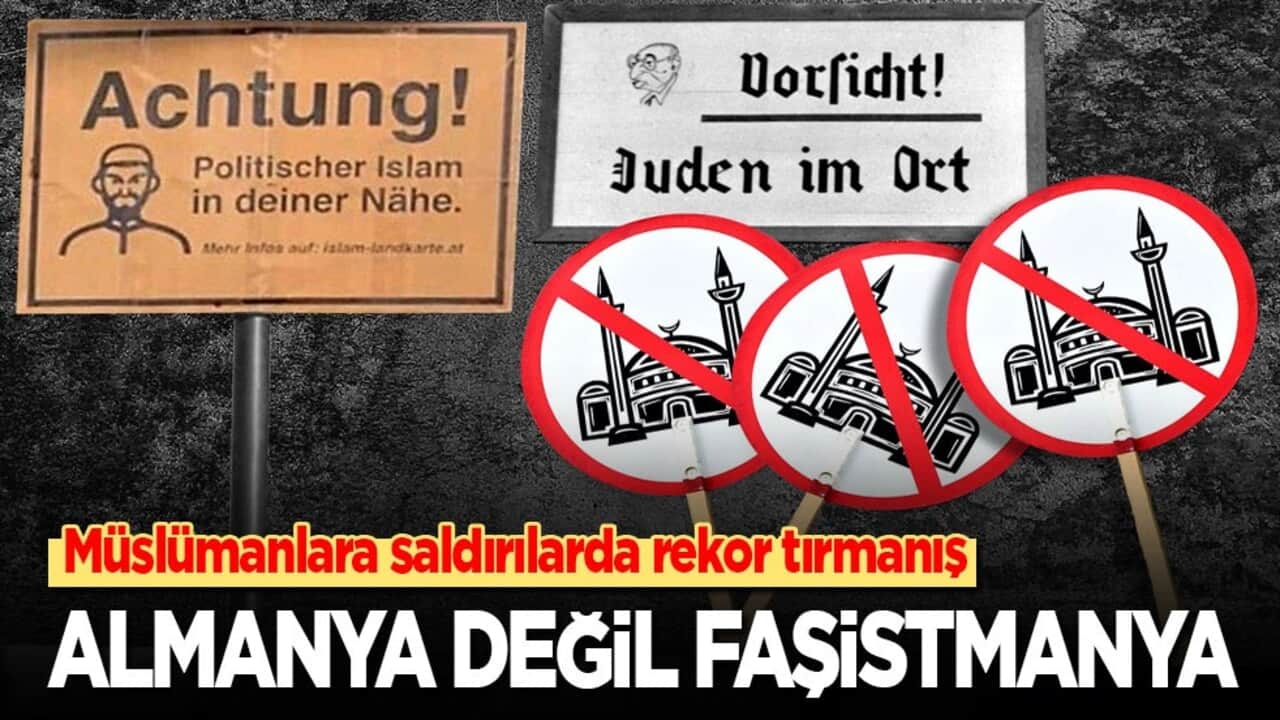 İslamafobik saldırılarda rekor tırmanış: Almanya değil Faşistmanya!