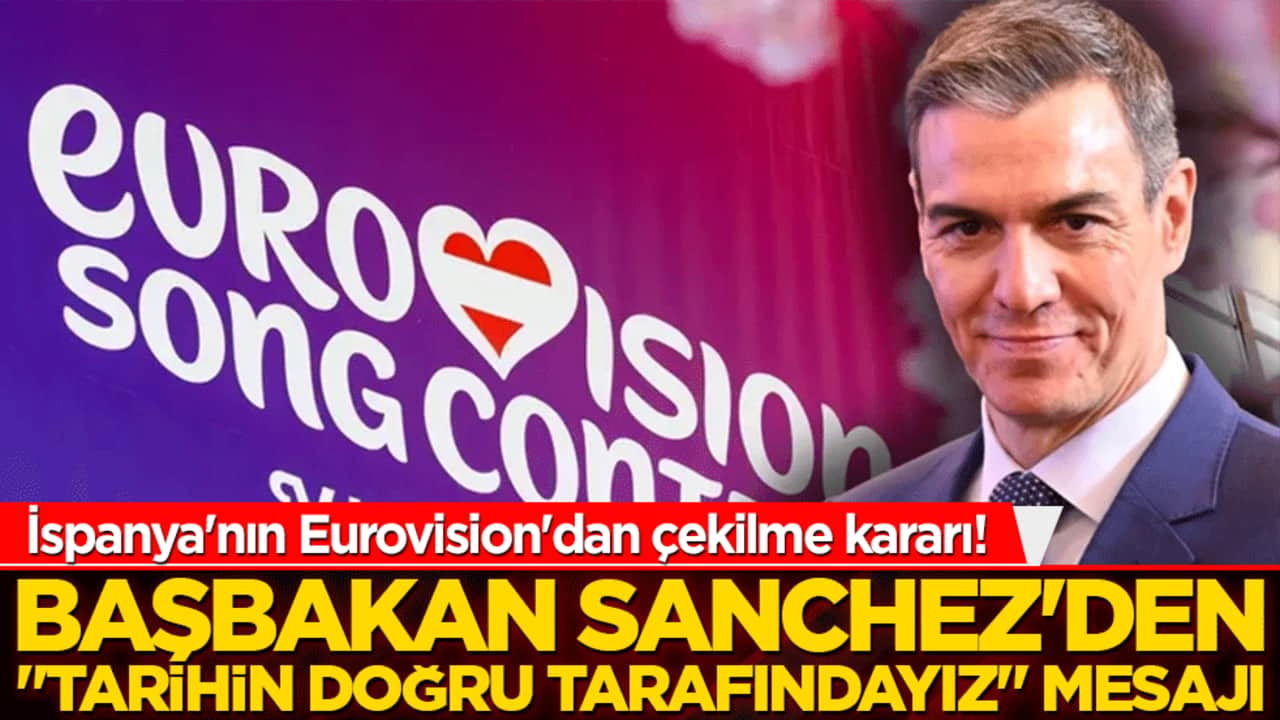 İspanya'nın Eurovision'dan çekilme kararı! Başbakan Sanchez'den "tarihin doğru tarafındayız" mesajı!