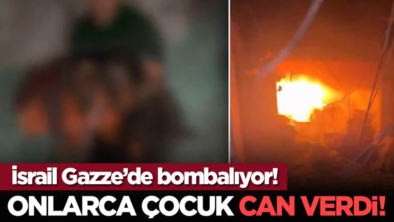 İsrail Gazze’yi bombalıyor! Onlarca çocuk can verdi!