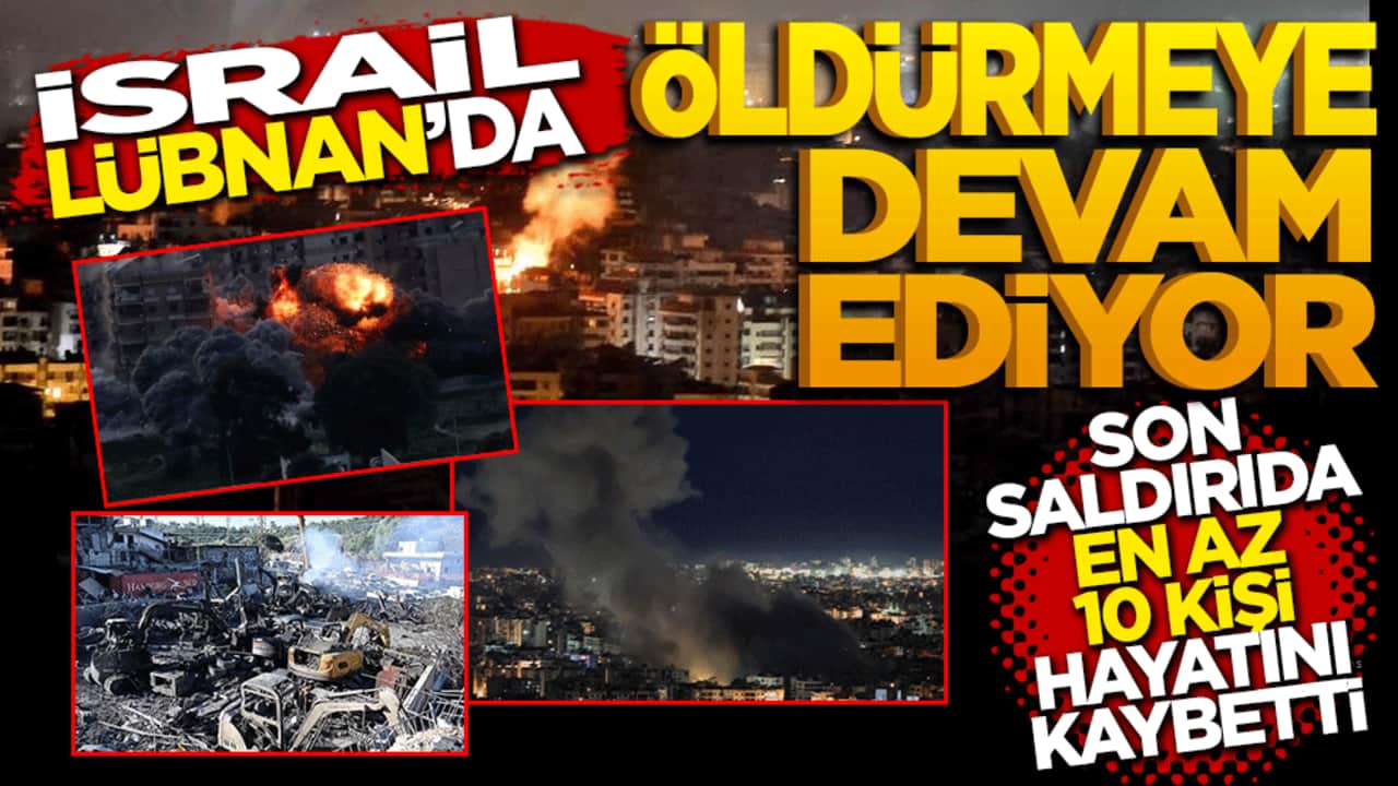 İsrail Lübnan'da öldürmeye devam ediyor