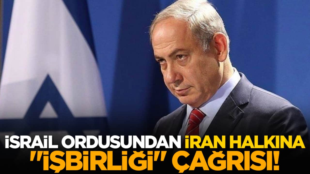İsrail ordusundan İran halkına "işbirliği" çağrısı!