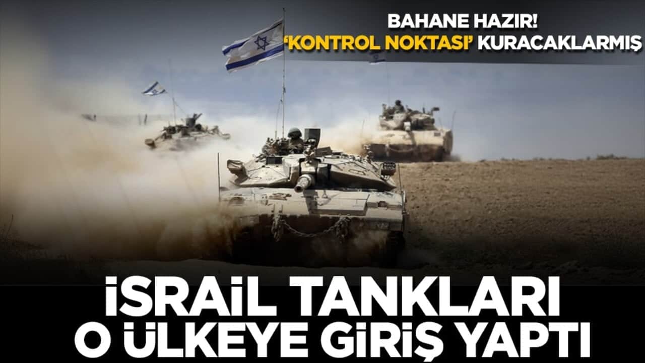 İsrail tankları Suriye'ye girdi, kritik bölgede 'kontrol noktası' kurdu