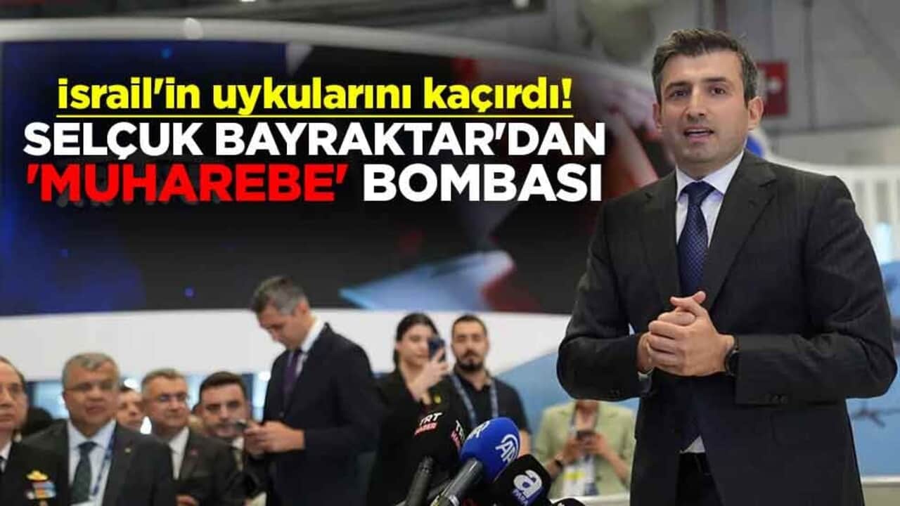 İsrail'in uykularını kaçırdı! Selçuk Bayraktar: Muharebede devrim yapacak