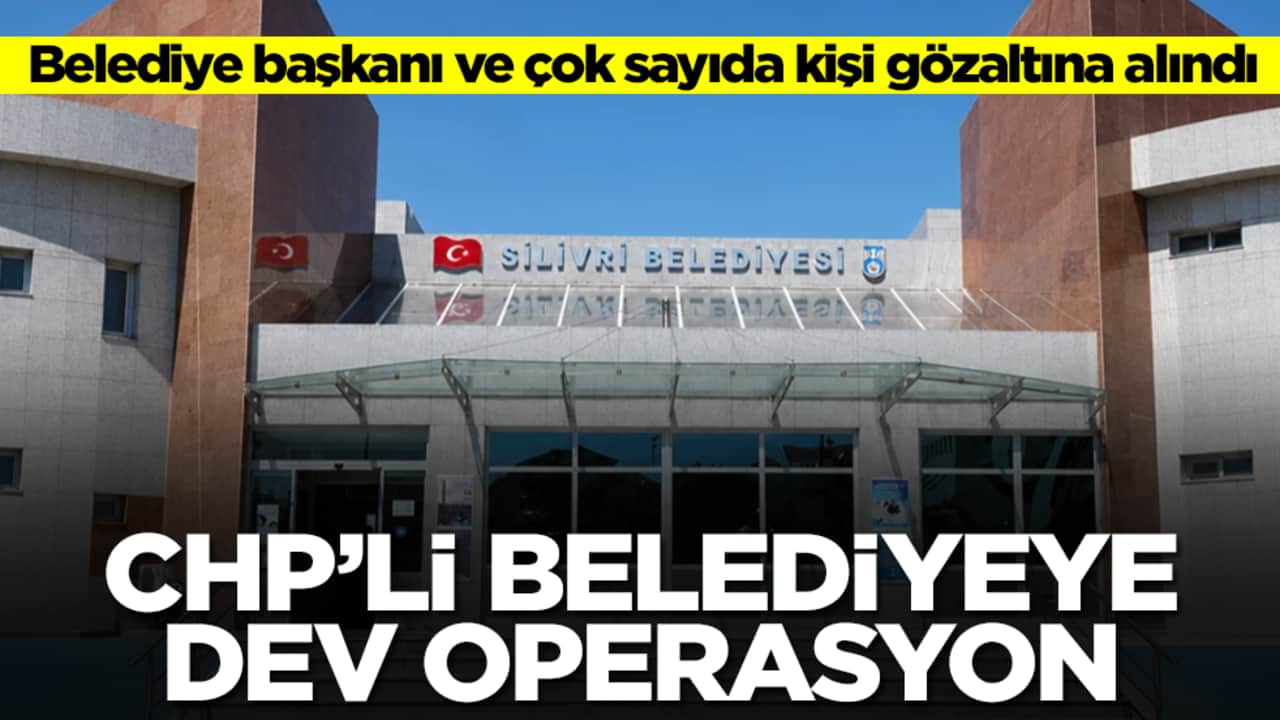 İstanbul'daki CHP'li belediyeye büyük operasyon: Çok sayıda gözaltı var