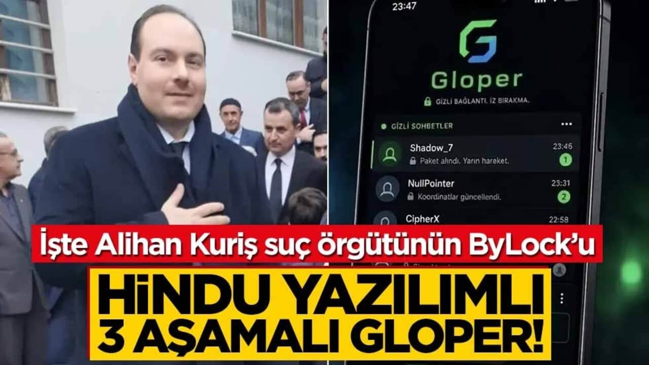 İşte Alihan Kuriş suç örgütünün ByLock’u: Hindu yazılımlı 3 aşamalı Gloper!