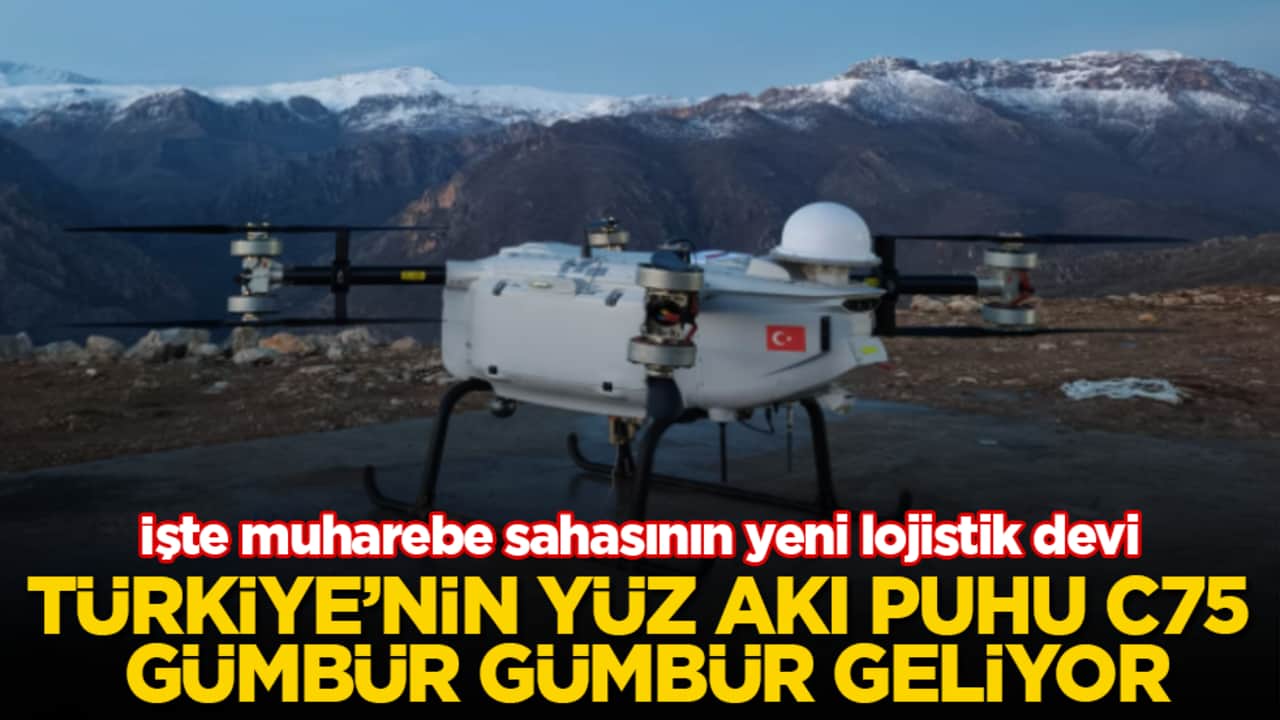 İşte muharebe sahasının yeni lojistik devi! Türkiye’nin yüz akı PUHU C75 gümbür gümbür geliyor