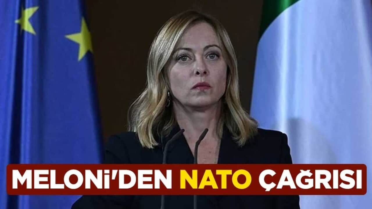 İtalya Başbakanı Meloni'den NATO çağrısı