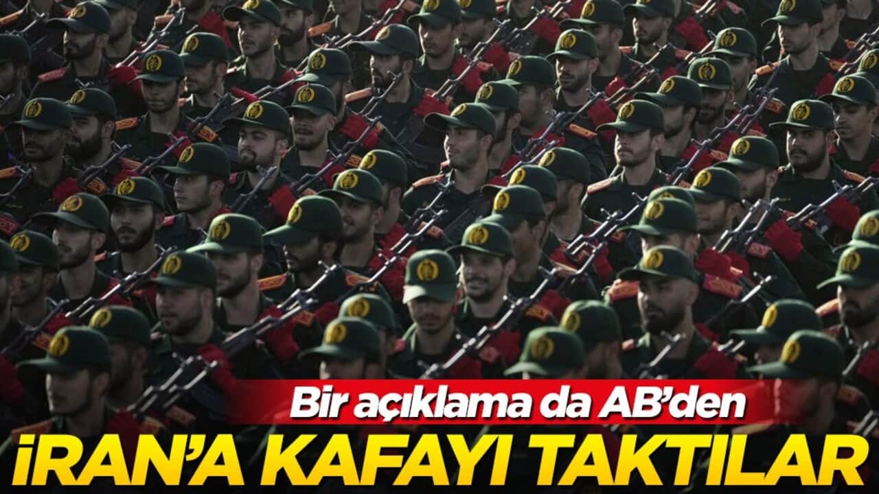 İtalya'dan sonra bir açıklama da AB'den! Devrim Muhafızları'na kafayı taktılar