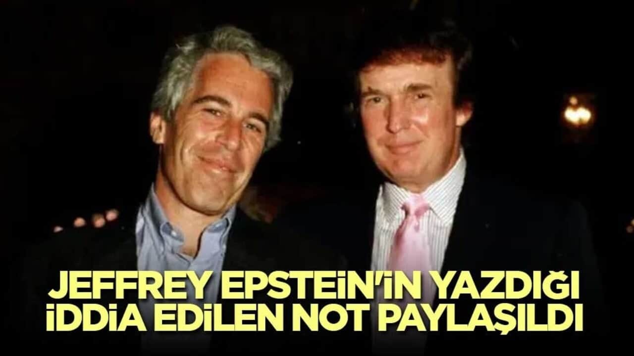Jeffrey Epstein'in yazdığı iddia edilen not paylaşıldı
