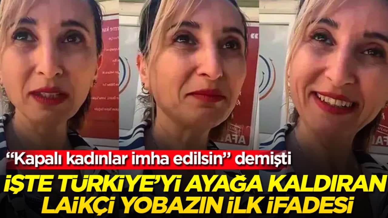 "Kapalı kadınlar imha edilsin" demişti! İşte Türkiye’yi ayağa kaldıran laikçi yobazın ilk ifadesi