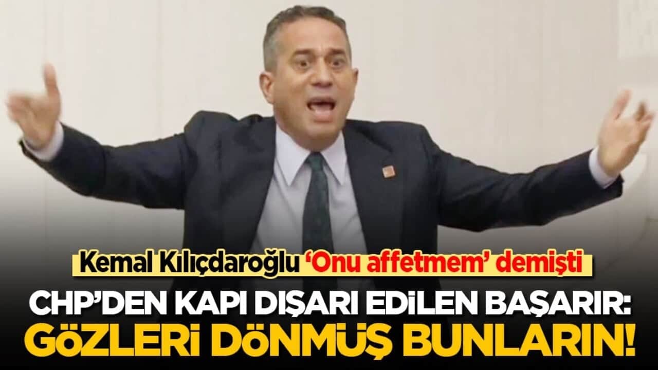 Kılıçdaroğlu ‘Onu affetmem’ demişti! CHP’den kapı dışarı edilen Başarır: Gözleri dönmüş bunların!