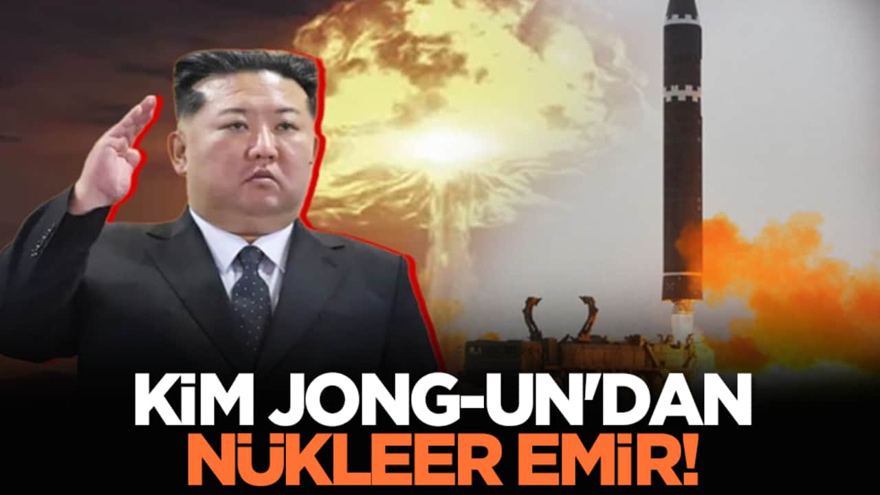 Kim Jong-un'dan nükleer emir!