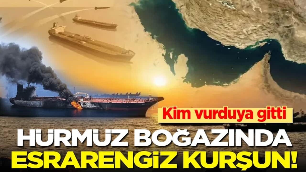 Kim vurduya gitti: Hürmüz Boğazı'nda esrarengiz kurşun