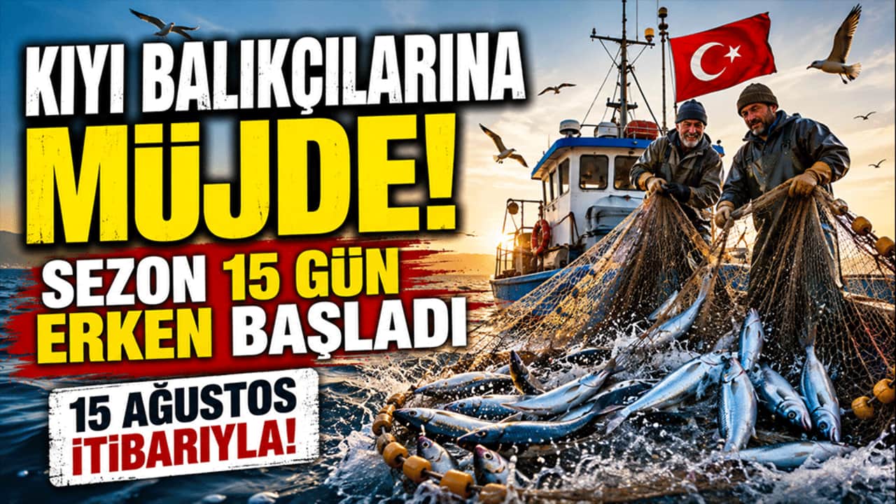 Kıyı balıkçılarına müjde! Sezon 15 gün erken başladı
