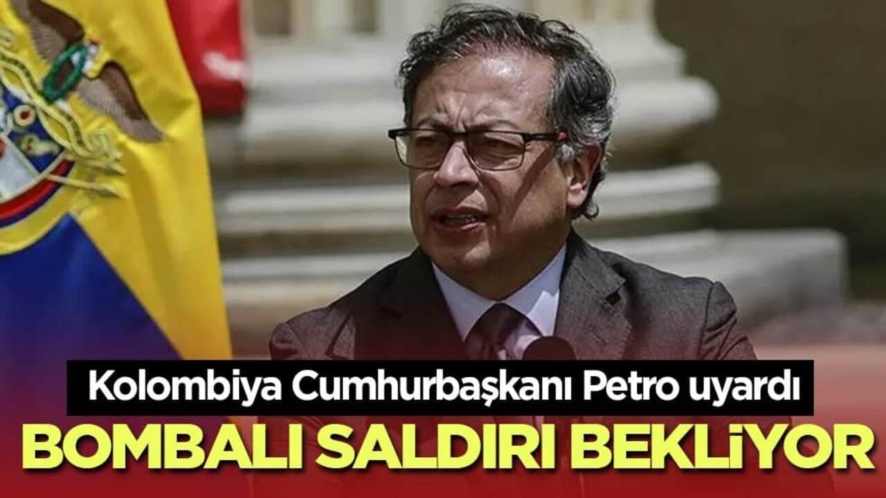 Kolombiya Cumhurbaşkanı Petro'dan seçilmiş yeni yönetime "bombalı saldırı" uyarısı