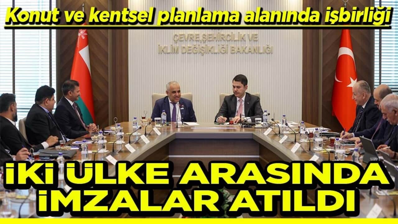 Konut ve kentsel planlama alanında işbirliği İki ülke arasında imzalar atıldı
