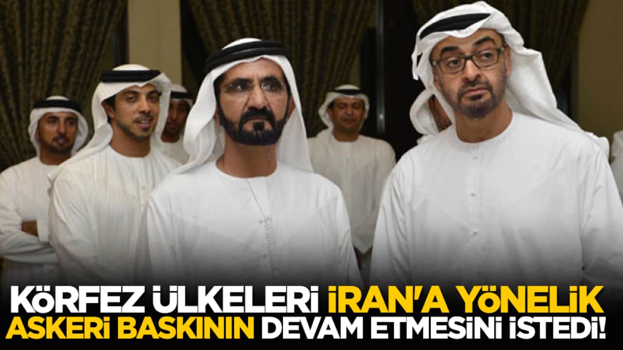 Körfez ülkeleri, İran'a yönelik askeri baskının devam etmesini istedi!
