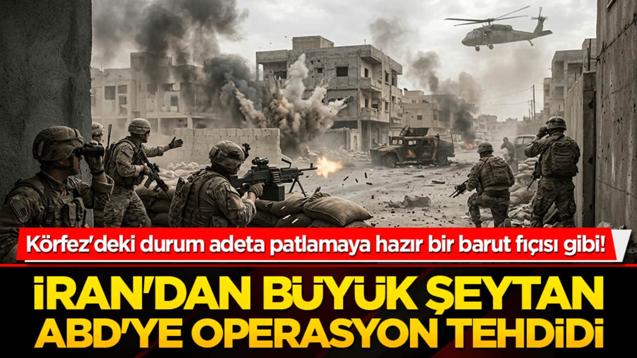 Körfez'de barut fıçısı! İran'dan Büyük Şeytan ABD'ye operasyon tehdidi