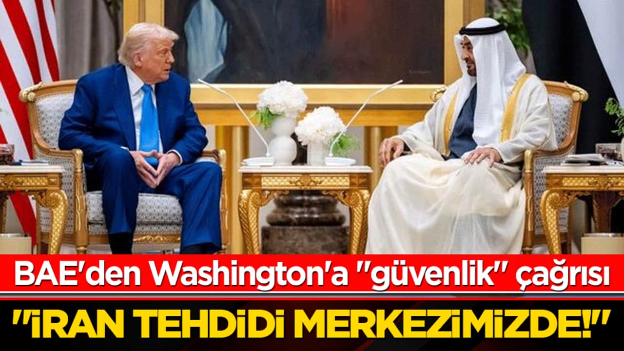 Körfez'de kartlar yeniden karılıyor! BAE'den Washington'a "güvenlik" çağrısı: "İran tehdidi merkezimizde!"