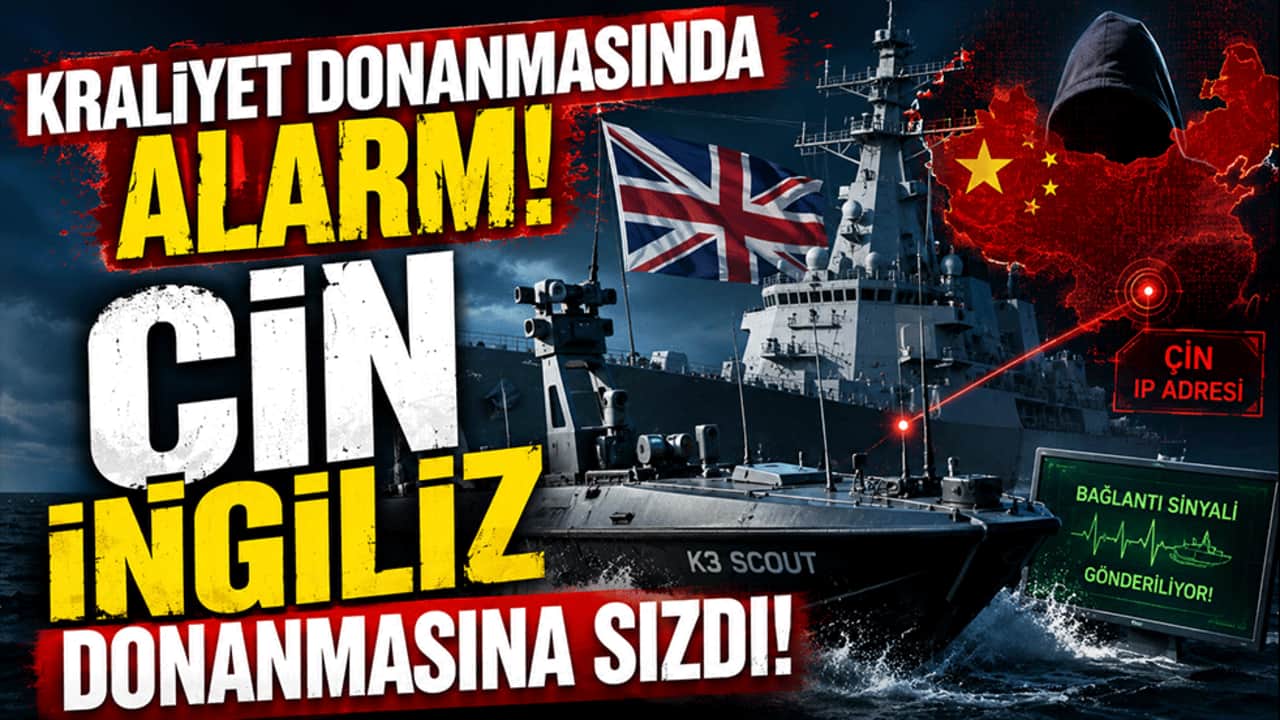Kraliyet donanmasında ALARM! Çin İngiliz donanmasına sızdı!