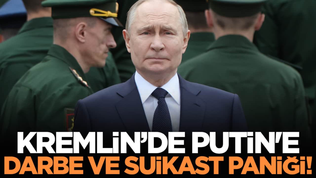 Kremlin’de Putin'e darbe ve suikast paniği!