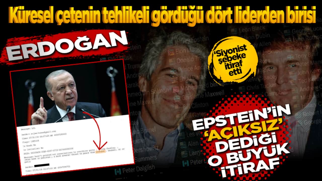 Küresel çetenin tehlikeli gördüğü dört liderden birisi Erdoğan: Epstein’in "açıksız" dediği o büyük itiraf!