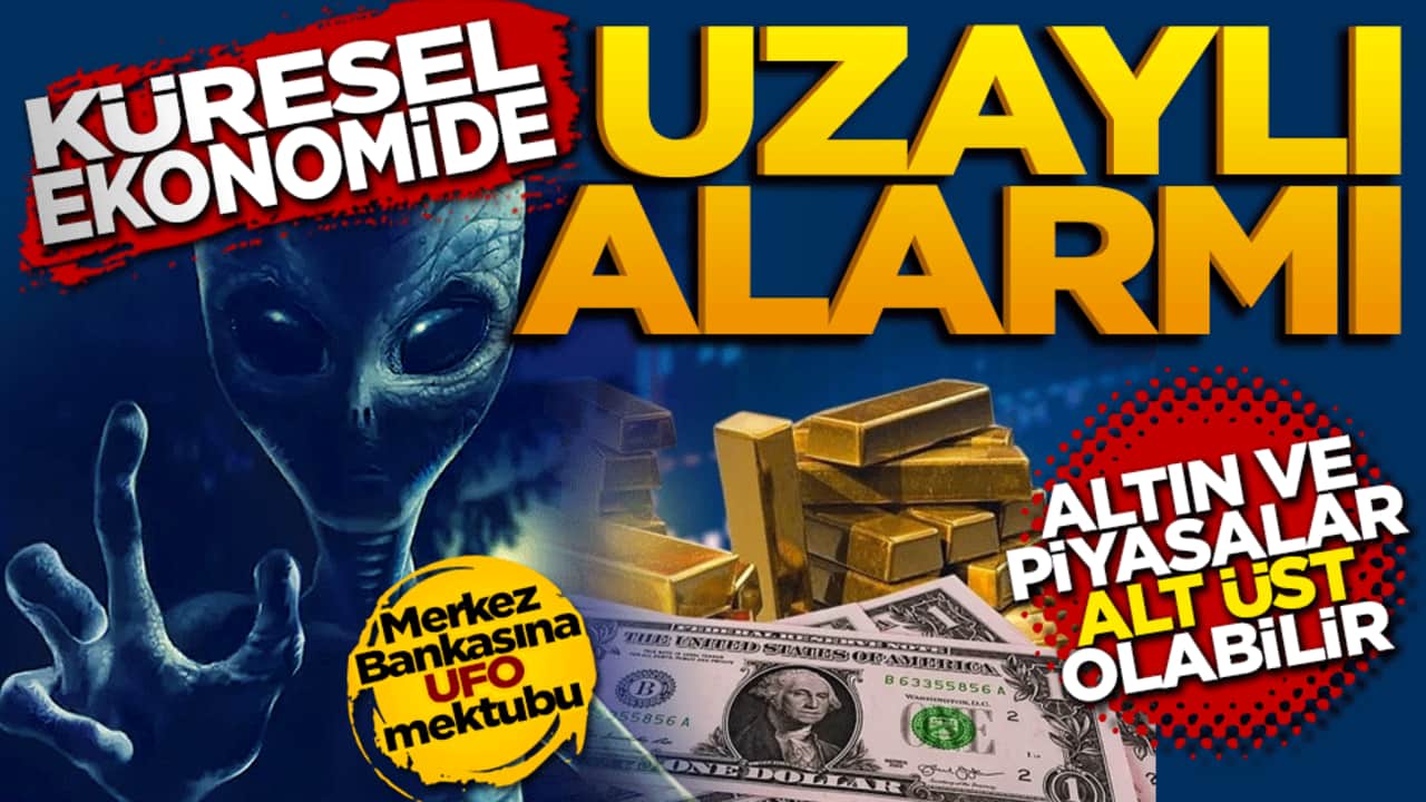 Küresel Ekonomide "Uzaylı" Alarmı: Altın ve Piyasalar Altüst Olabilir!
