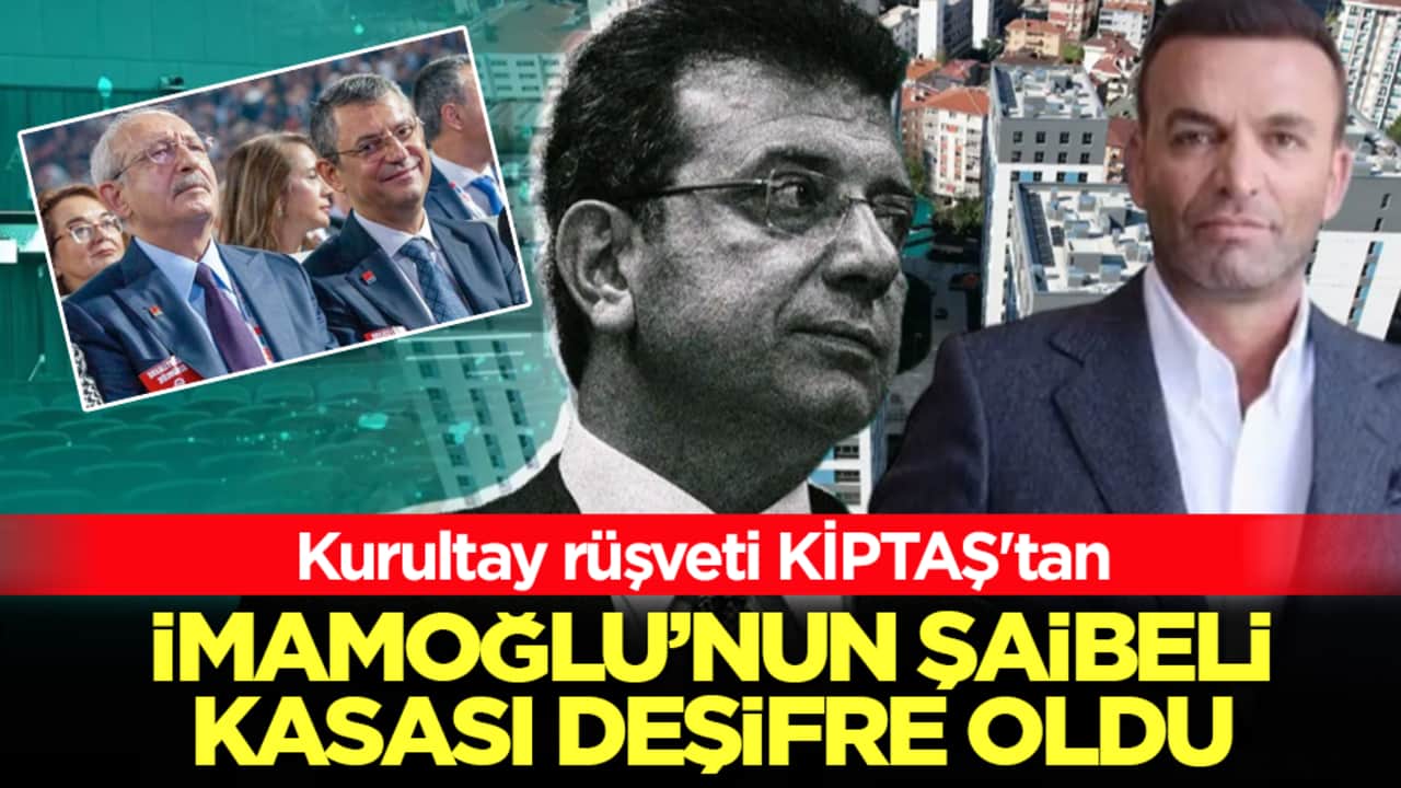 Kurultay rüşveti KİPTAŞ'tan: İmamoğlu'nun şaibeli kasası deşifre oldu! Vatandaşın hakkı CHP'li yandaşlara gitmiş