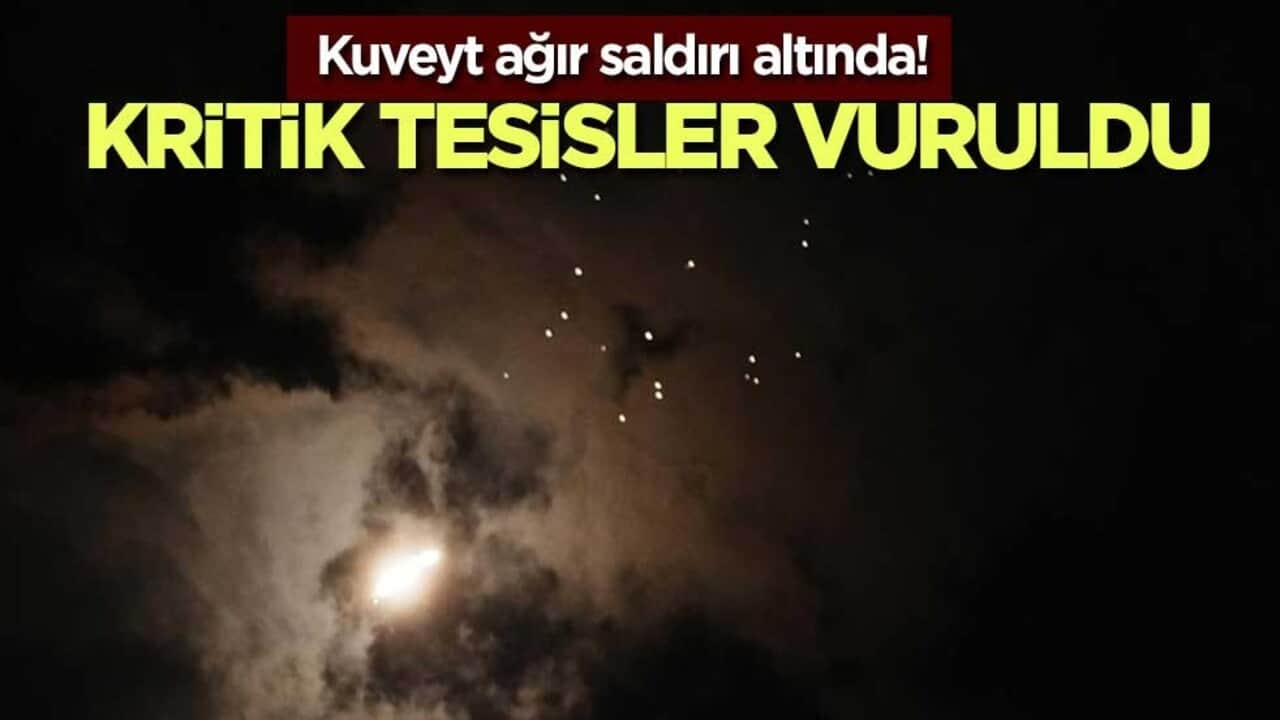 Kuveyt ağır saldırı altında! Kritik tesisler vuruldu