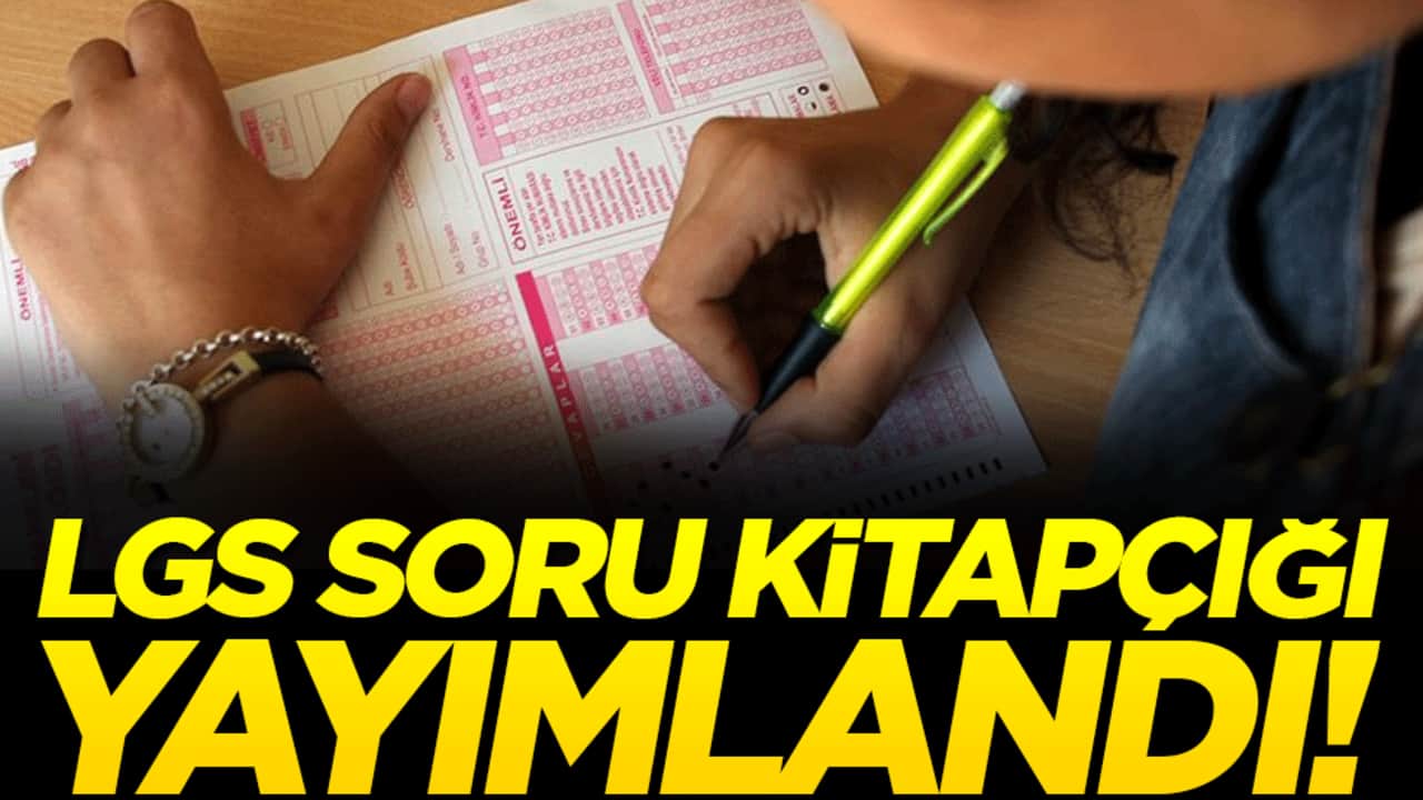 LGS soru kitapçığı yayımlandı!