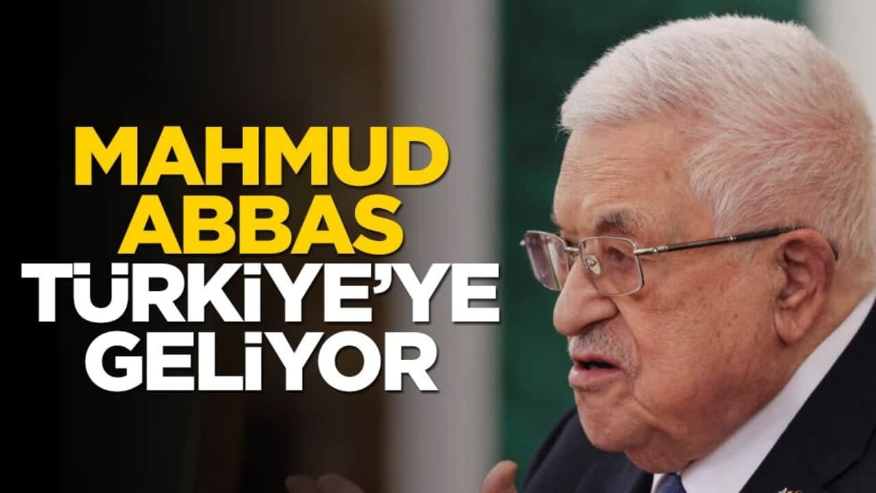 Mahmud Abbas Türkiye'ye geliyor