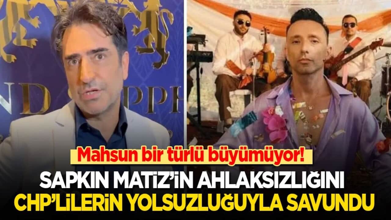 Mahsun bir türlü büyümüyor! Sapkın Matiz’in ahlaksızlığını CHP’lilerin yolsuzluğu üzerinden savundu
