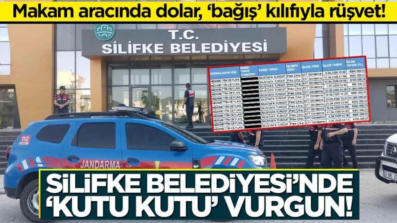 Makam aracında dolar, ‘bağış’ kılıfıyla rüşvet! Silifke Belediyesi’nde 'kutu kutu' vurgun!