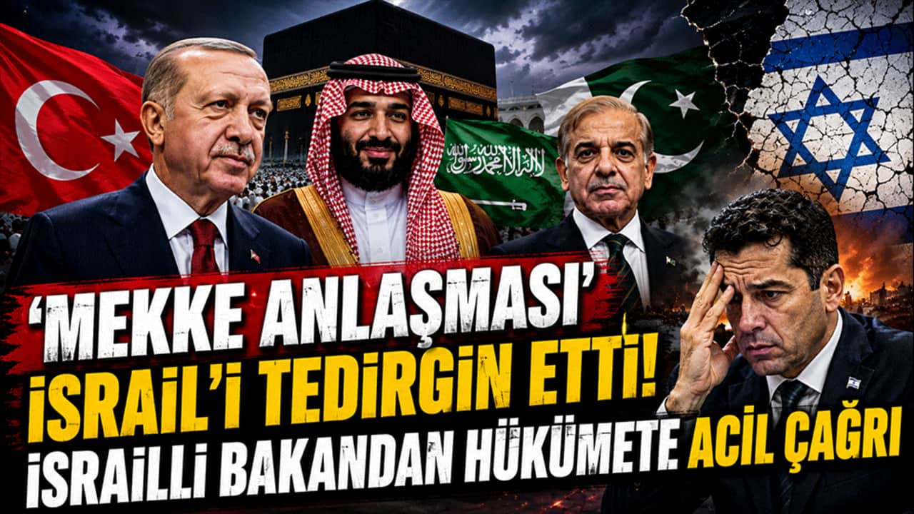 'Mekke Anlaşması' İsrail'i tedirgin etti! İsrailli bakandan hükümete acil çağrı